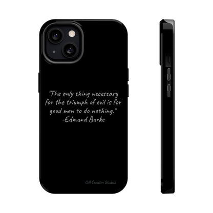 The "Triumph of Good" Edmund Burke Quote Phone Case -MagSafe Tough Cases