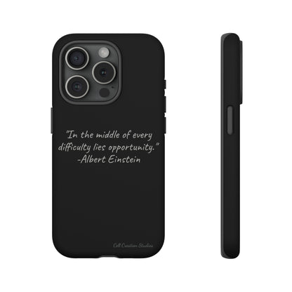 The "Opportunity Amid Difficulty" Albert Einstein Quote Phone Case -Tough Cases