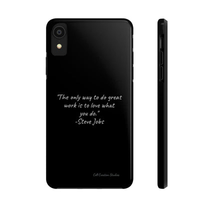 The "Love What You Do" Steve Jobs Quote Phone Case -Tough Phone Cases