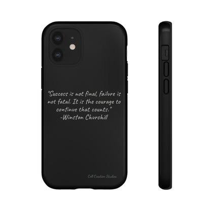 "Continual Courage" Winston Churchill Quote Phone Case -Tough Cases