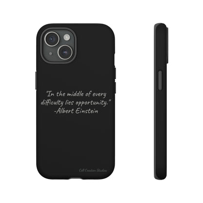 The "Opportunity Amid Difficulty" Albert Einstein Quote Phone Case -Tough Cases