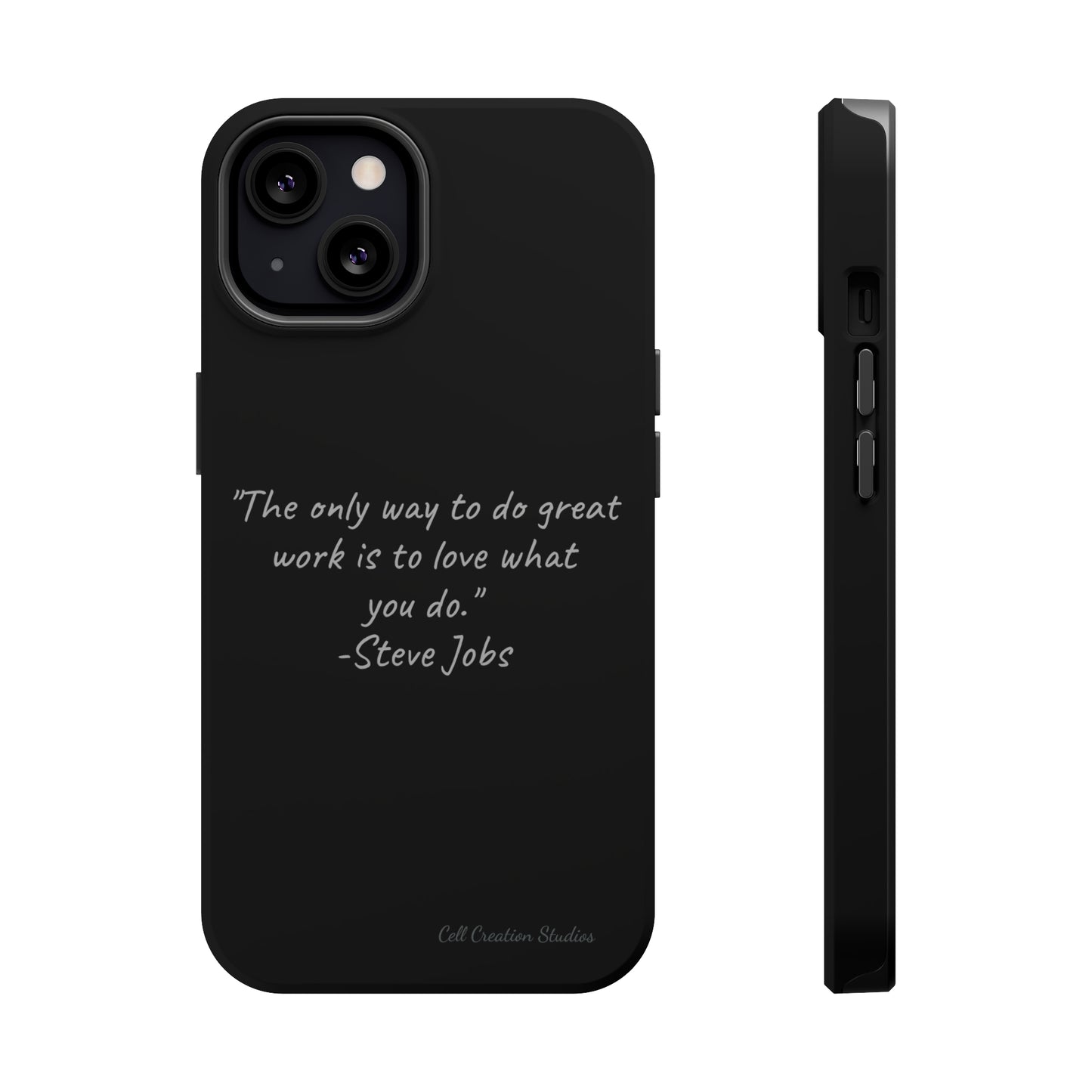 The "Love What You Do" Steve Jobs Quote Phone Case -MagSafe Tough Cases