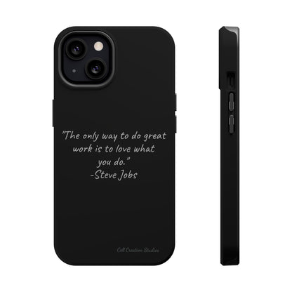 The "Love What You Do" Steve Jobs Quote Phone Case -MagSafe Tough Cases