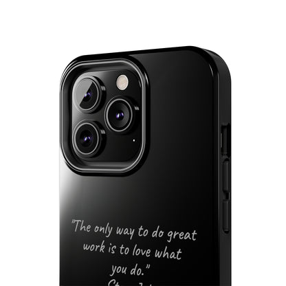 The "Love What You Do" Steve Jobs Quote Phone Case -Tough Phone Cases