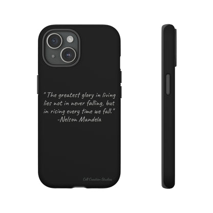 "Rising Glory" Nelson Mandela Quote Phone Case -Tough Cases