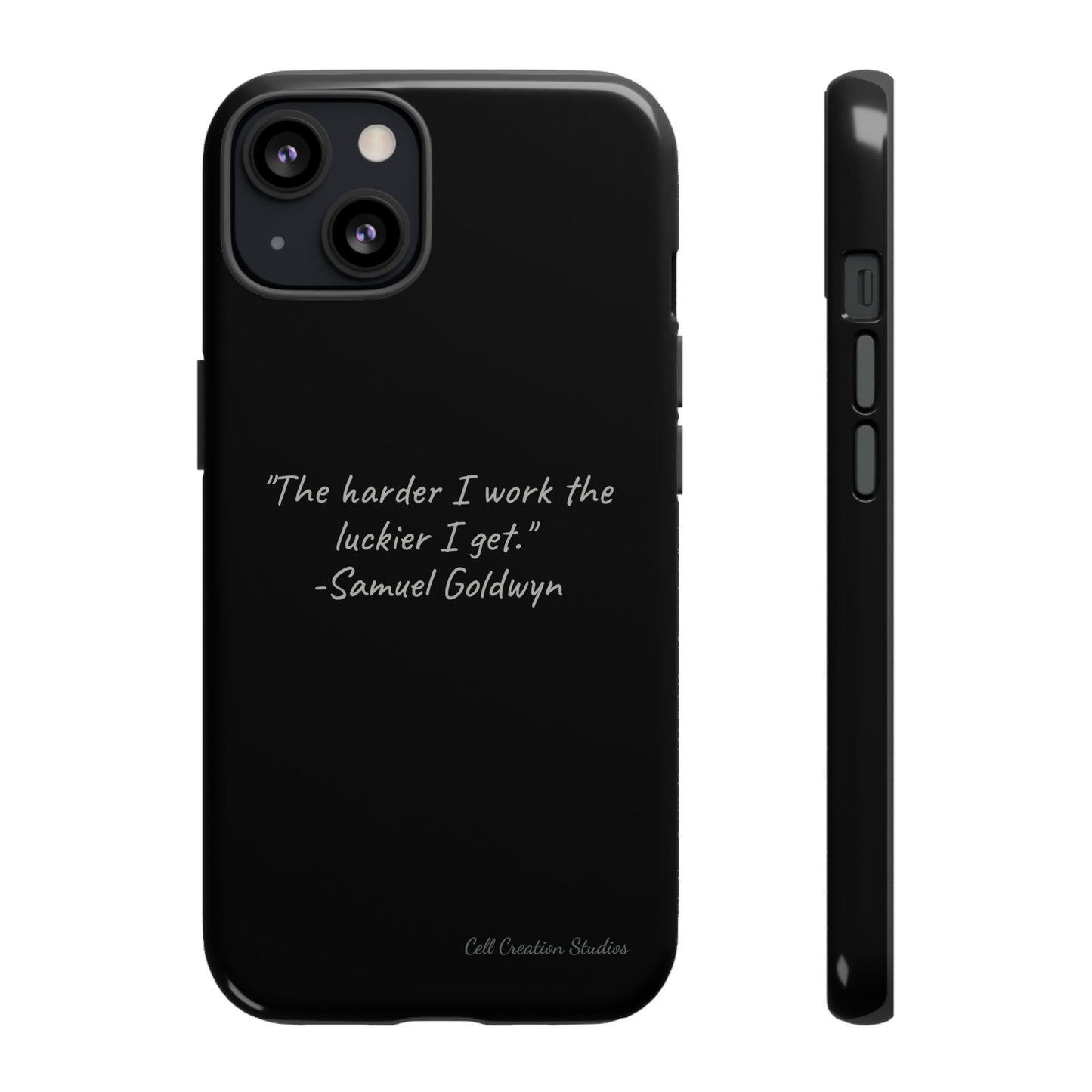 "Luck Through Hard Work" Samuel Goldwyn Quote Phone Case -Tough Cases