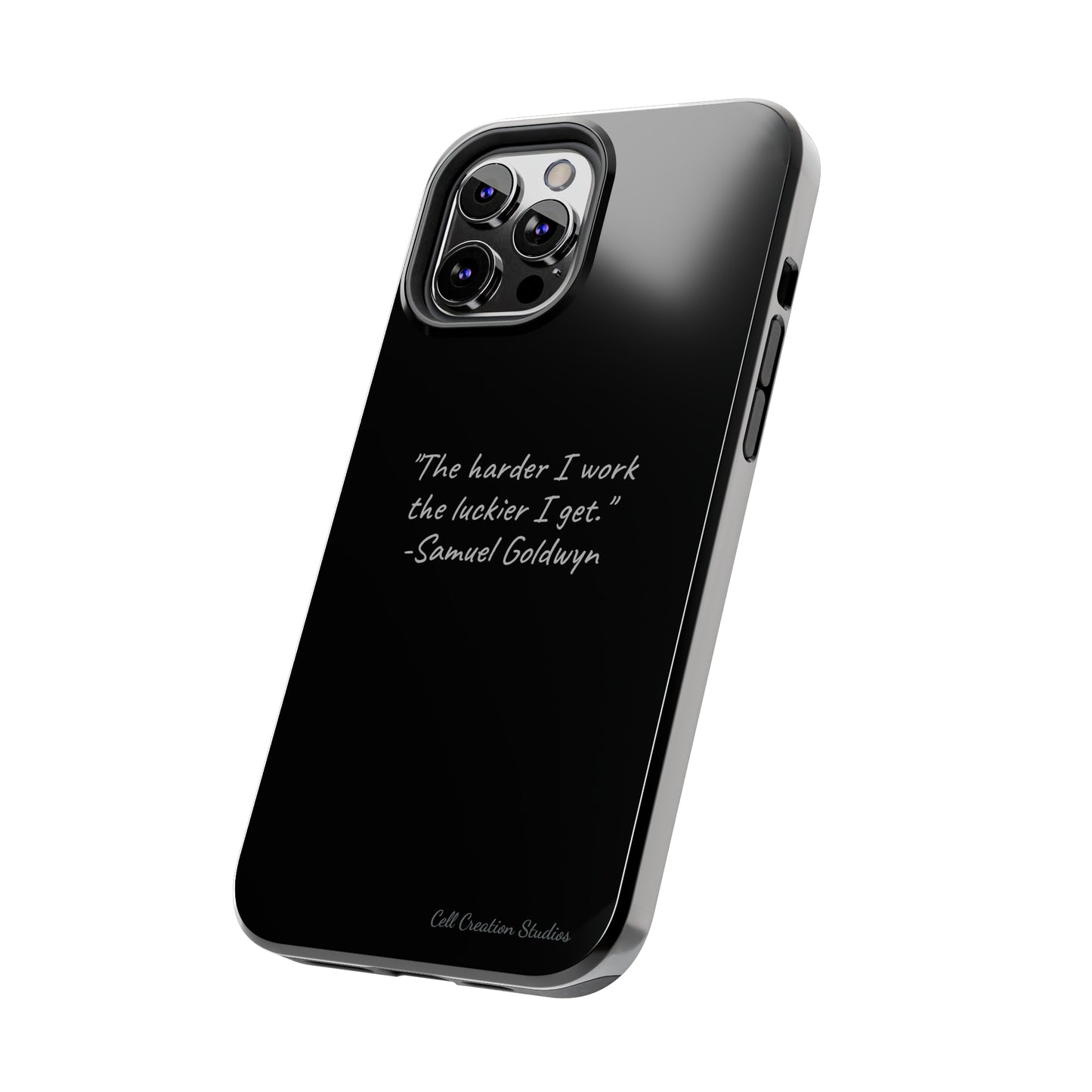 "Luck Through Hard Work" Samuel Goldwyn Quote Phone Case -Tough Phone Cases