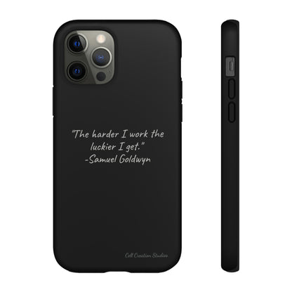 "Luck Through Hard Work" Samuel Goldwyn Quote Phone Case -Tough Cases